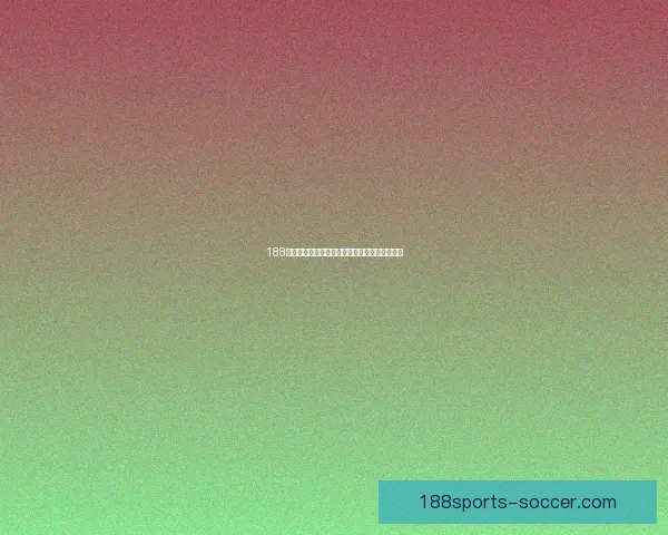 188体育世界杯竞猜精彩解析助你轻松赢取赛事奖励